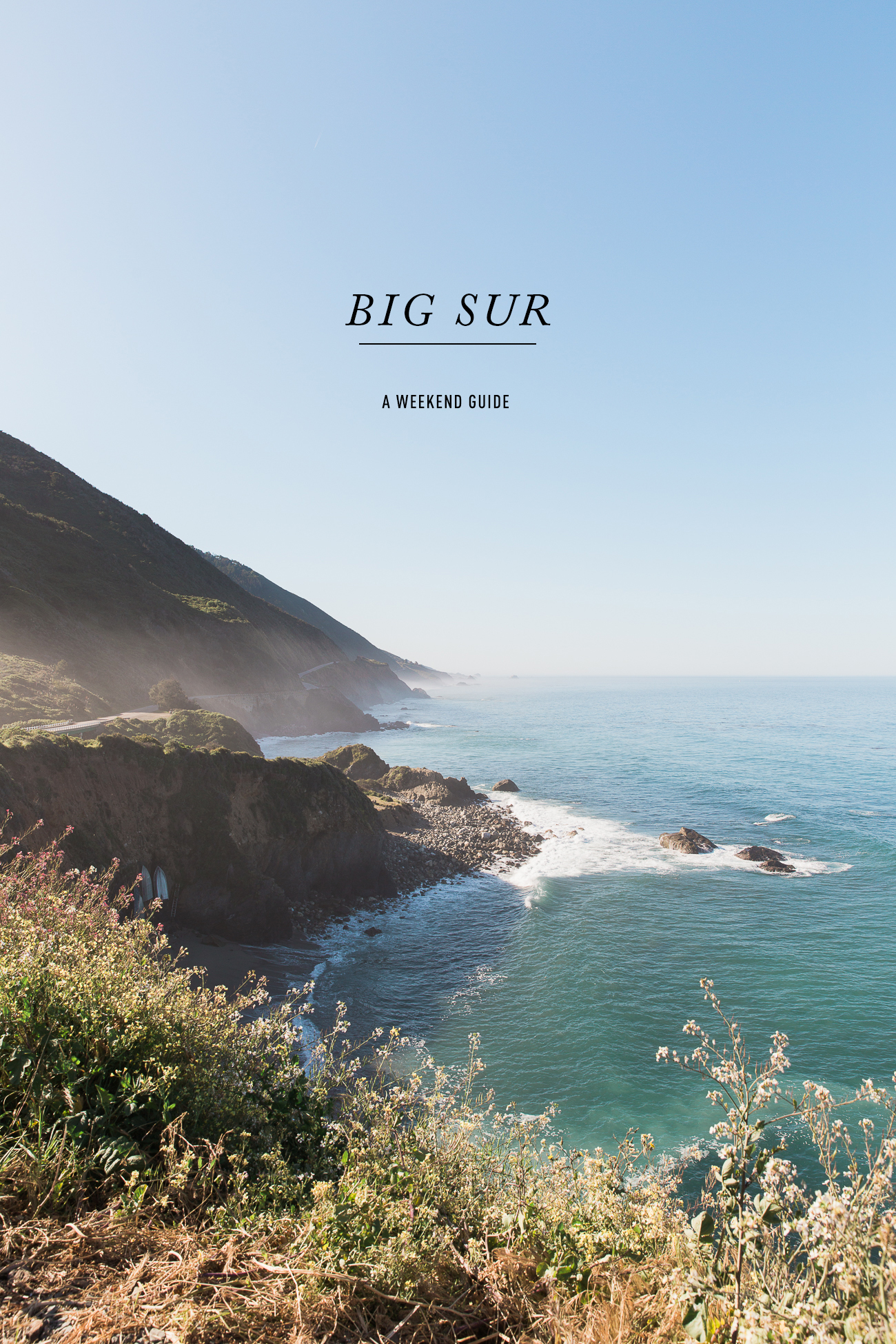 Travel Guide: A Weekend in Big Sur / See and Savour