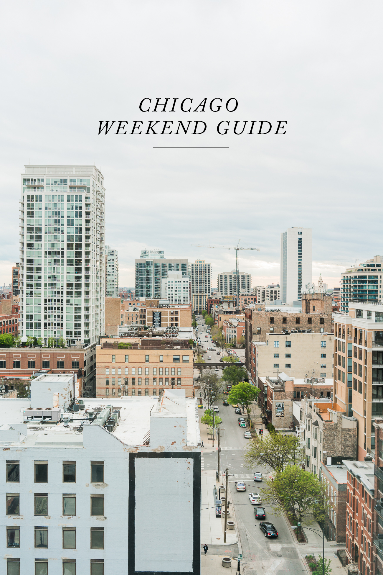 A Weekend Guide to Chicago / See and Savour