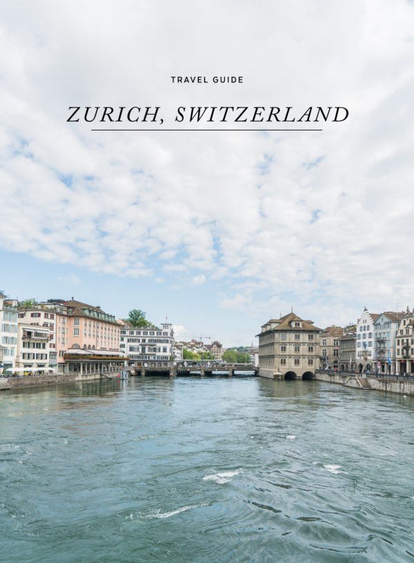 Travel Guide : Visiting Zurich, Switzerland / See & Savour