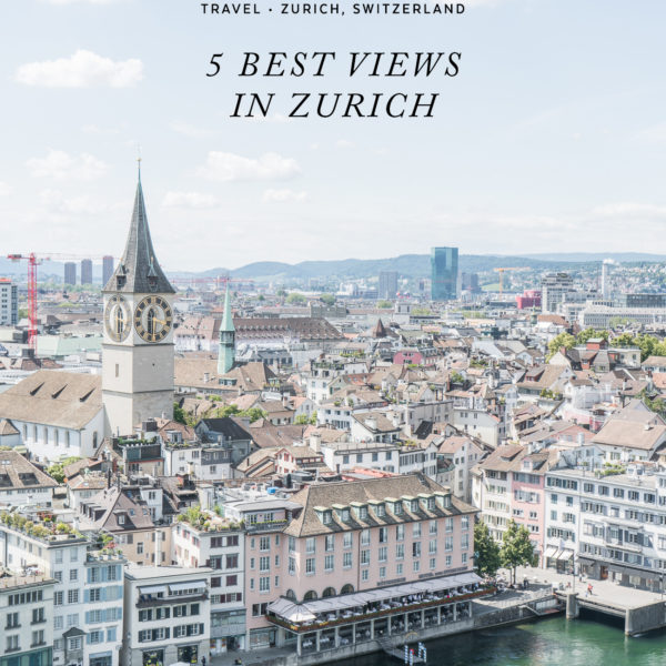 5 Best Views in Zurich / See and Savour